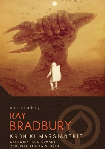 Kroniki marsjańskie. Człowiek ilustrowany. Złociste jabłka słońca - Ray Bradbury