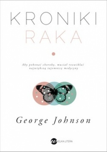 Kroniki raka - George Johnson