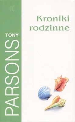 Kroniki rodzinne - Tony Parsons