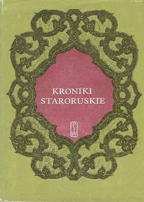Kroniki staroruskie - autor nieznany