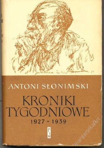 Kroniki tygodniowe 1927-1939 - Antoni Słonimski
