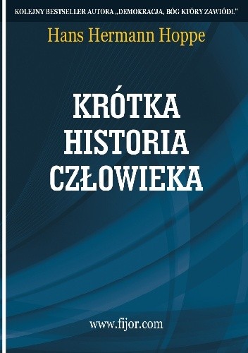 Krótka historia człowieka - Hans Hermann Hoppe