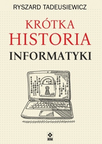 Krótka historia informatyki - Ryszard Tadeusiewicz