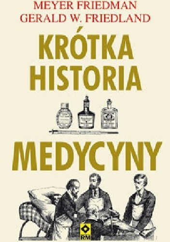Krótka historia medycyny - Gerald W. Friedland