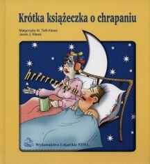 Krótka książeczka o chrapaniu - Małgorzata M. Tafil-Klawe