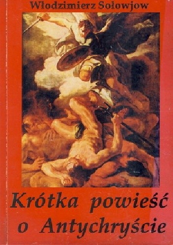 Krótka powieść o Antychryście - Włodzimierz Sołowjow
