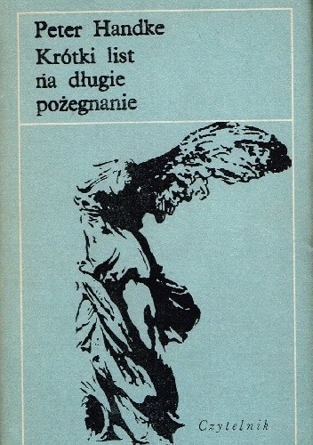 Krótki list na długie pożegnanie. Pełnia nieszczęścia - Peter Handke