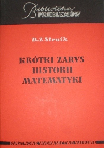 Krótki zarys historii matematyki do końca XIX wieku - Dirk J. Struik