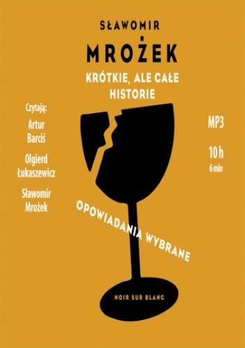 Krótkie, ale całe historie. Opowiadana wybrane - Sławomir Mrożek