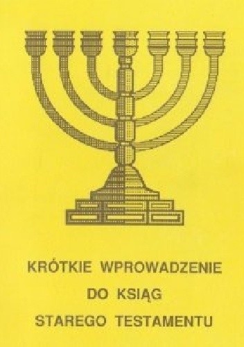 KRÓTKIE WPROWADZENIE DO KSIĄG STAREGO TESTAMENTU - Ernst Aebi