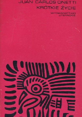 Krótkie życie - Juan Carlos Onetti