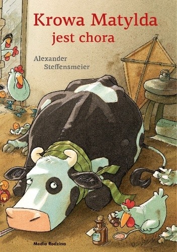 Krowa Matylda jest chora - Alexander Steffensmeier