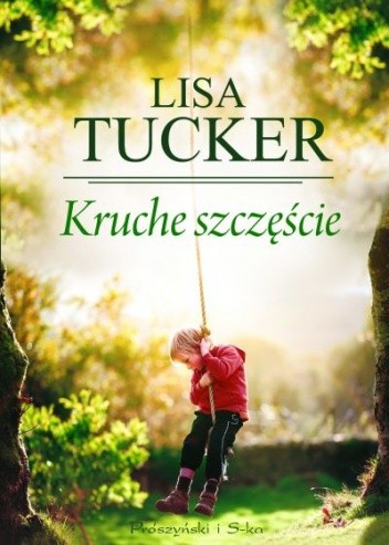 Kruche szczęście - Lisa Tucker