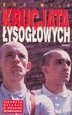 Krucjata łysogłowych - Ewa Wilk