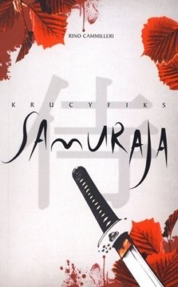 Krucyfiks Samuraja - Rino Cammilleri