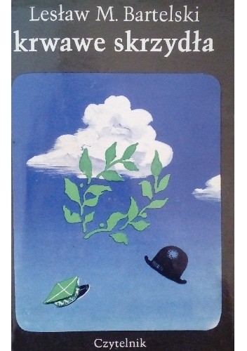 Krwawe skrzydła t. I - Lesław M. Bartelski
