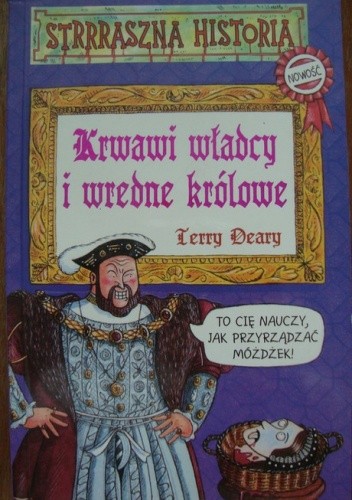 Krwawi władcy i wredne królowe - Terry Deary
