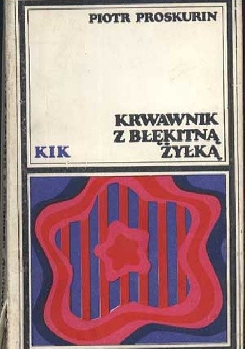 Krwawnik z błękitną żyłką - Piotr Proskurin
