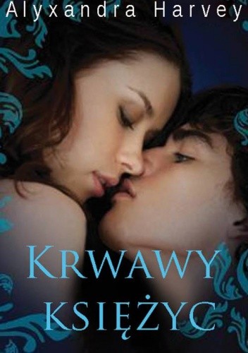 Krwawy Księżyc - Alyxandra Harvey