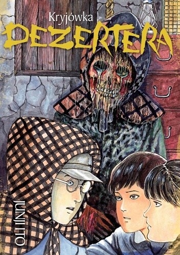 Kryjówka dezertera - Junji Ito