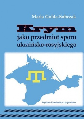 Krym jako przedmiot sporu ukraińsko-rosyjskiego - Maria-Gołda-Sobczak