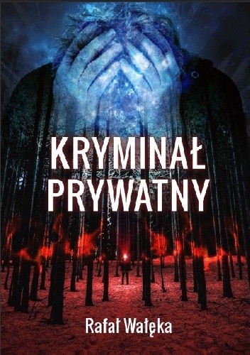 Kryminał prywatny - Rafał Wałęka
