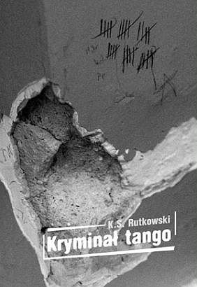 Kryminał tango - K. S. Rutkowski