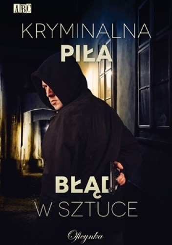 Kryminalna Piła. Błąd w sztuce - Andrzej Klawitter