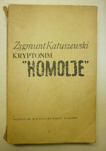 Kryptonim „Homolje” - Zygmunt Katuszewski