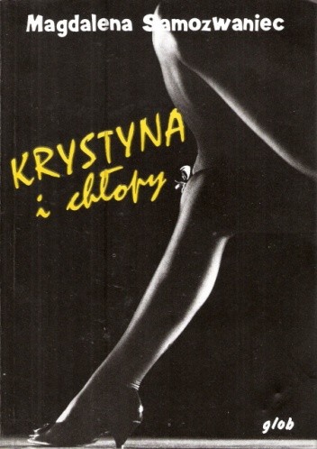 Krystyna i chłopy - Magdalena Samozwaniec