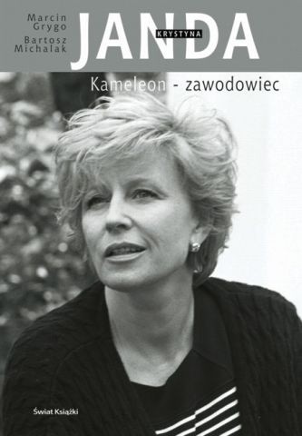 Krystyna Janda. Kameleon zawodowiec - Bartosz Michalak