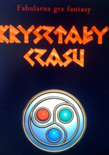 Kryształy Czasu - Jacek Komuda