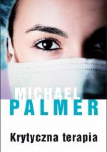 Krytyczna terapia - Michael Palmer
