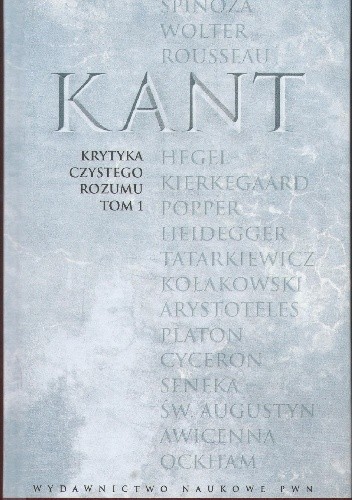 Krytyka czystego rozumu t. I - Immanuel Kant