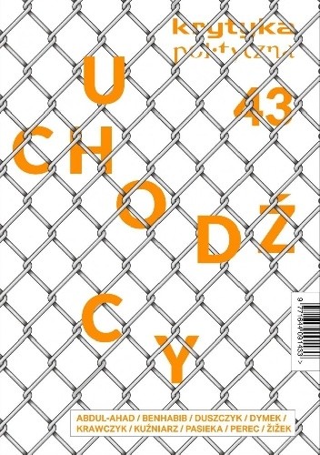 Krytyka Polityczna, nr 43. Uchodźcy - praca zbiorowa