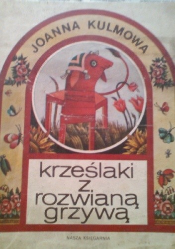 Krześlaki z rozwianą grzywą - Joanna Kulmowa