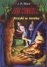 Krzyki w mroku - J.R. Black