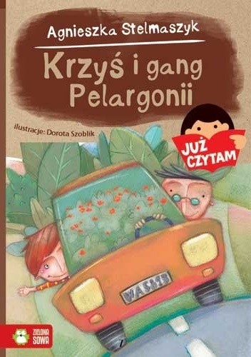 Krzyś i gang pelargonii - Agnieszka Stelmaszyk
