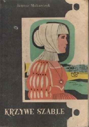 Krzywe szable - Janusz Makarczyk
