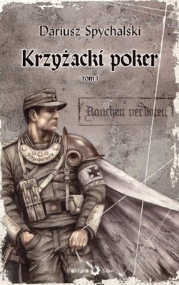 Krzyżacki poker. Tom 1 - Dariusz Spychalski
