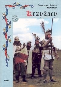 Krzyżacy Podbój Prus dzieje militarne - Agnieszka Malinowska-Sypek