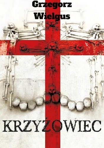 Krzyżowiec - Grzegorz Wielgus