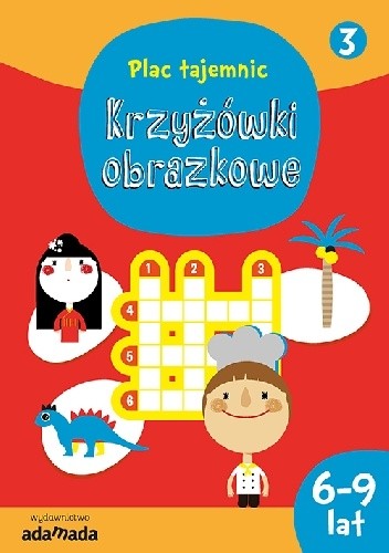 Krzyżówki obrazkowe 3. (6-9 lat) - Aleksandra Golecka-Mazur