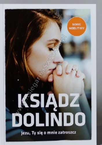Ksiądz Dolindo: Jezu, Ty się o mnie zatroszcz - Beata Legutko