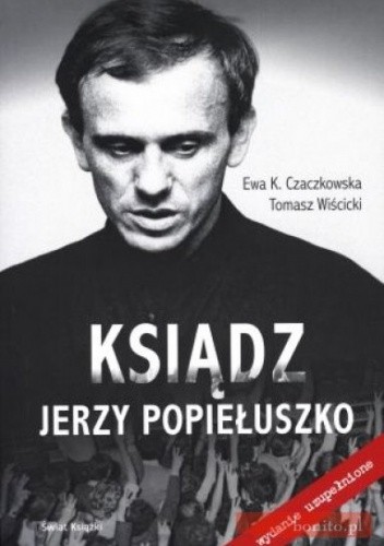 Ksiądz Jerzy Popiełuszko - Ewa K. Czaczkowska