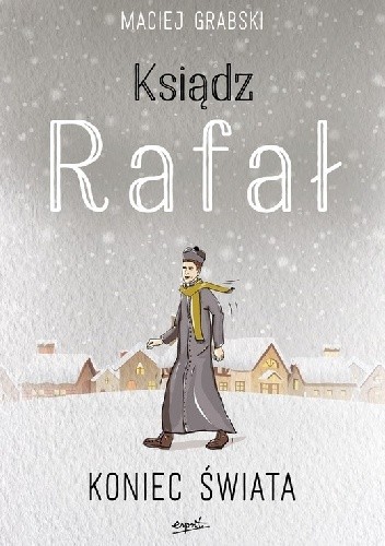 Ksiądz Rafał. Koniec świata - Maciej Grabski