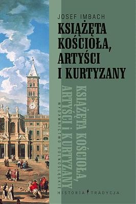 Książęta Kościoła, artyści i kurtyzany - Josef Imbach