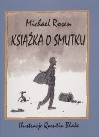 Książka o smutku - Michael Rosen