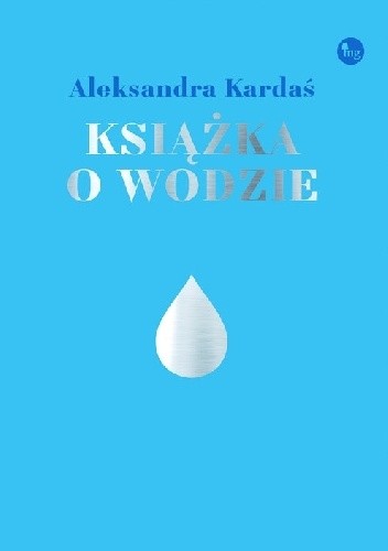 Książka o wodzie - Aleksandra E. Kardaś
