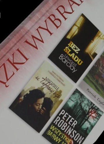 KSIĄŻKI WYBRANE: Bez śladu; Niedziele u Tiffany'ego; Irlandzkie miasteczko; Wszystkie barwy mroku - James Patterson